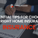 Tips for Choosing the Right Home Insurance Policy